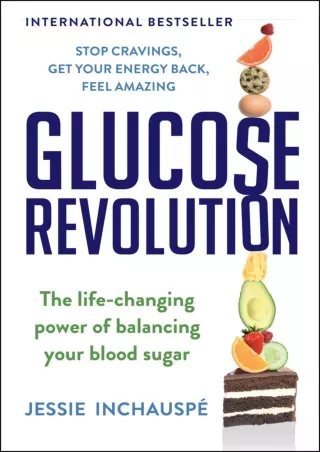 READ [PDF] Glucose Revolution: The Life-Changing Power of Balancing Your Blood S