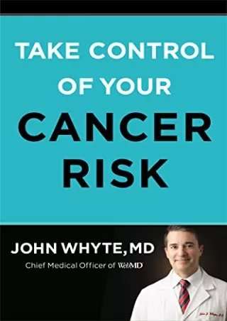 [PDF READ ONLINE] Take Control of Your Cancer Risk