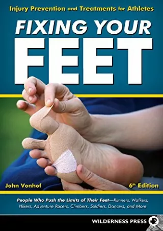 $PDF$/READ/DOWNLOAD Fixing Your Feet: Injury Prevention and Treatments for Athletes