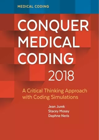 [PDF READ ONLINE] Conquer Medical Coding 2018 A Critical Thinking Approach with Coding Simulations