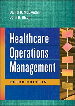 Read ebook [PDF] Healthcare Operations Management, Third Edition (Aupha/Hap Book)