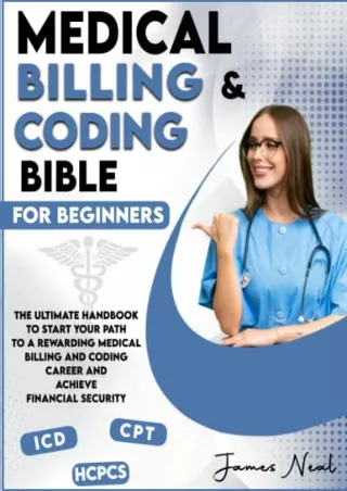 Read ebook [PDF] Medical Billing and Coding Bible for Beginners 2023: The Ultimate Handbook To