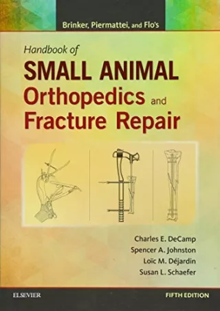 DOWNLOAD/PDF Brinker, Piermattei and Flo's Handbook of Small Animal Orthopedics and Fracture