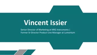 Vincent Issier - Possesses Good Communication Skills