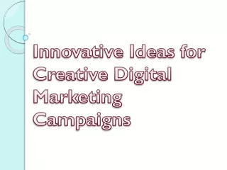 Innovative Ideas for Creative Digital Marketing Campaigns