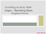 Avoiding an Itchy Male Organ