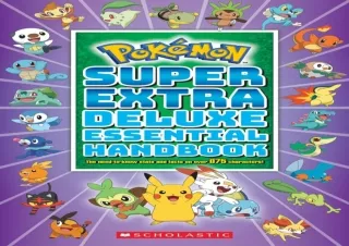 PDF Super Extra Deluxe Essential Handbook (Pokémon): The Need-to-Know Stats and