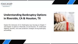 Understanding Bankruptcy Options in Riverside, CA & Houston, TX