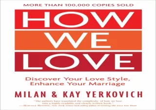 DOWNLOAD PDF How We Love, Expanded Edition: Discover Your Love Style, Enhance Yo