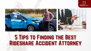 5 Tips to Finding the Best Rideshare Accident Attorney