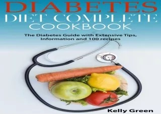 EBOOK READ Diabetes Diet Complete Cookbook: With Extensive Tips, Information and