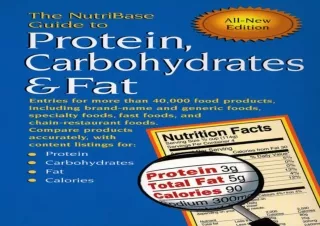 EBOOK READ The NutriBase Guide to Protein, Carbohydrates & Fat: Entries for More