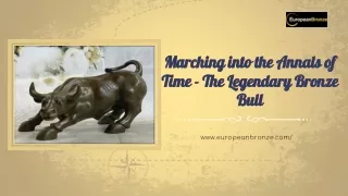 Marching into the Annals of Time - The Legendary Bronze Bull