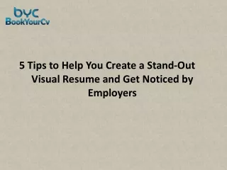 5 Tips to Help You Create a Stand-Out Visual Resume and Get Noticed by Employers