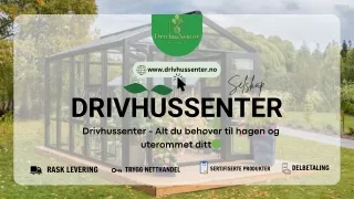 Drivhussenter - Alt du behøver til hagen og uterommet ditt