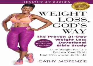 PDF Healthy by Design: Weight Loss, God's Way: The Proven 21-Day Weight Loss Dev