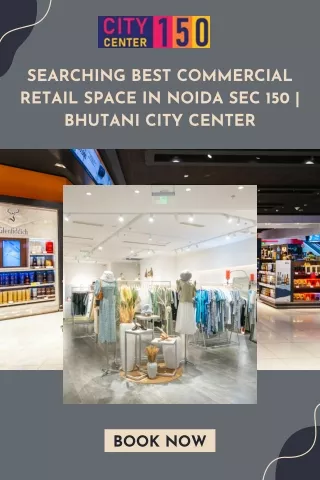 Searching Best Commercial Retail Space In Noida Sec 150 | Bhutani City Center