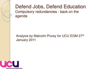 Defend Jobs, Defend Education Compulsory redundancies - back on the agenda