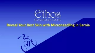 Reveal Your Best Skin with Microneedling in Sarnia