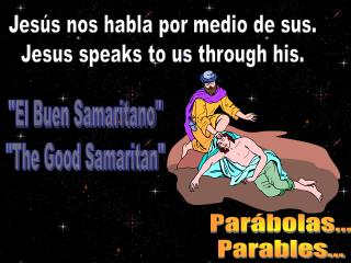 Jesús nos habla por medio de sus. Jesus speaks to us through his.