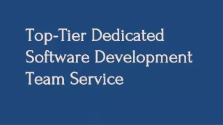 Top-Tier Dedicated Software Development Team Service