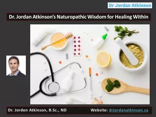 Dr. Jordan Atkinson’s Naturopathic Wisdom for Healing Within