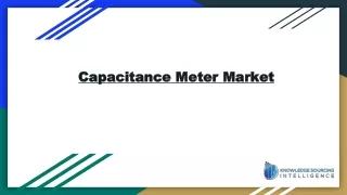Capacitance Meter Market is estimated to grow at a CAGR of 4.26%