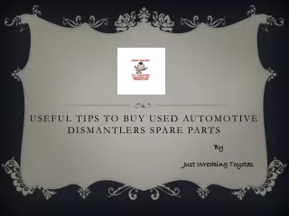 Useful Tips to Buy Used Automotive Dismantlers Spare Parts