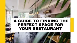 A Guide To Finding The Perfect Space For Your Restaurant