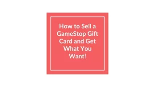 How to Sell a GameStop Gift Card and Get What You Want!