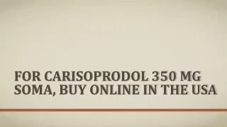 For Carisoprodol 350 mg Soma, Buy Online In The USA