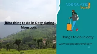 10 Best Things To Do In Ooty This Monsoon |