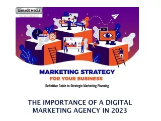 The Importance of a Digital Marketing Agency in 2023