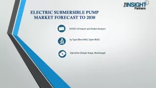 Electric Submersible Pump Market Key Application, Demand, Status, Trends