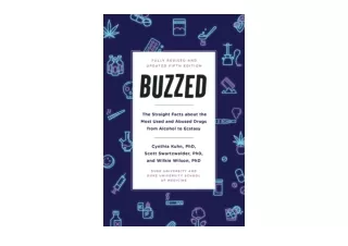 Kindle online PDF Buzzed The Straight Facts About the Most Used and Abused Drugs