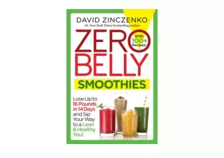 PDF read online Zero Belly Smoothies Lose up to 16 Pounds in 14 Days and Sip You