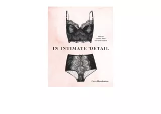 Download PDF In Intimate Detail How to Choose Wear and Love Lingerie unlimited