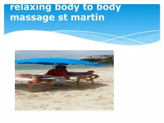 relaxing body to body massage st martin