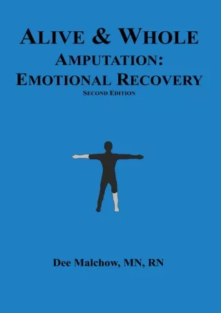 PDF BOOK DOWNLOAD Alive & Whole Amputation:Emotional Recovery full