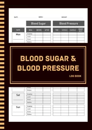 PDF BOOK DOWNLOAD Blood Sugar & Blood Pressure Log Book: 8.5x11”, 120 Pages read