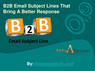 B2B Email Subject Lines That Bring A Better Response