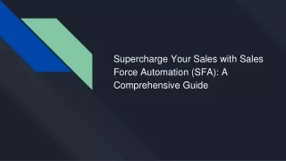 Supercharge Your Sales with Sales Force Automation (SFA)_ A Comprehensive Guide