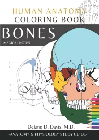 [PDF READ ONLINE] Human Anatomy Coloring Book: Bones. Medical Notes | Detailed illustrations |