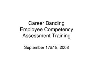 Career Banding Employee Competency Assessment Training