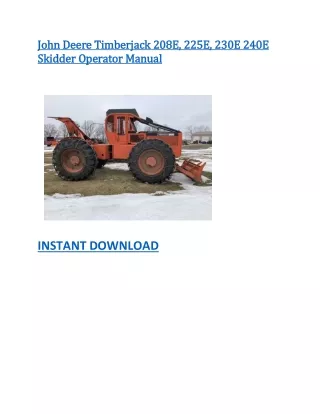 John Deere Timberjack 208E, 225E, 230E 240E Skidder Operator Manual