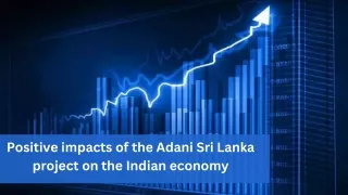 Positive impacts of the Adani Sri Lanka project on the Indian economy
