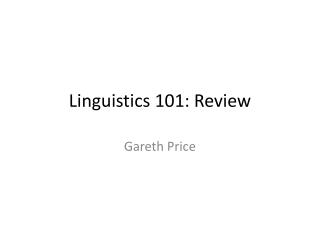 Linguistics 101: Review