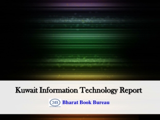 Kuwait Information Technology Report