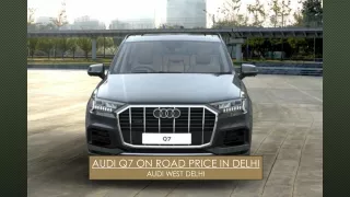 Audi Q7 on Road Price in Delhi