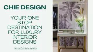 CHIE DESIGN - Your one stop destination for luxury interior designs